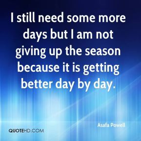 From Day 1 I wasn't planning to run until I am very old.