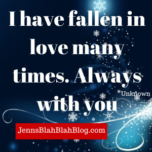 Valentine's Day Quotes Love Quotes I have fallen in love many times ...