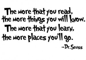 Dr. Seuss wall decal - quote wall sticker - The More That You Read You ...