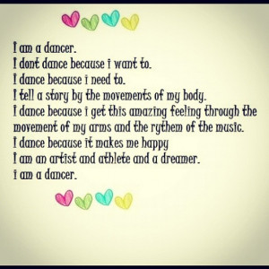 Am A Dancer, I Don’t Dance Because I Want To I Dance Because I ...