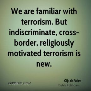 Gijs de Vries - We are familiar with terrorism. But indiscriminate ...