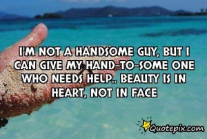 Not A Handsome Guy, But I Can Give My Hand-to-..