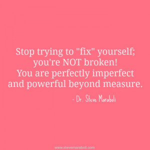 Quotes About Not Cutting Yourself Stop Trying to Quot Fix Quot ...