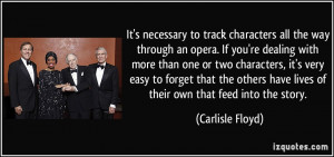 all the way through an opera. If you're dealing with more than one ...