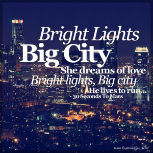 Bright lights, big city...