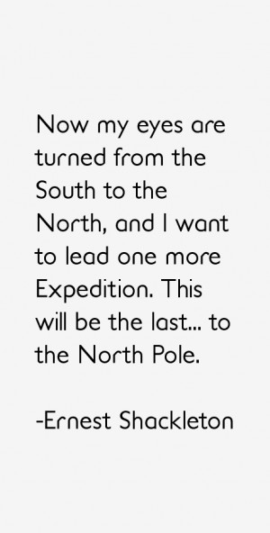 Ernest Shackleton Quotes & Sayings