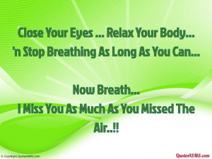 Miss You As Much As You Missed The Air. !!