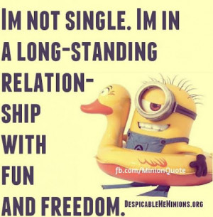 more quotes minion quotes # single # relationship # fun # freedom ...