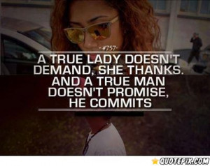 True Lady Doesnt Demand