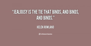 quote-Helen-Rowland-jealousy-is-the-tie-that-binds-and-51350.png