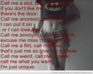 ... this image include: quote, call me what you want, fake, flirt and geek