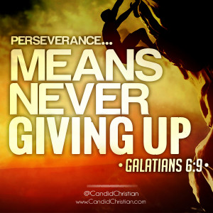 Home Bible Perseverance Means Never Giving Up