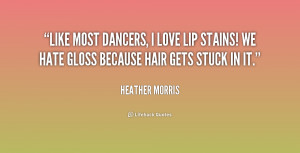 quote-Heather-Morris-like-most-dancers-i-love-lip-stains-231037_1.png