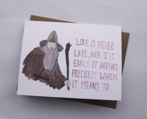 Gandalf Love Quote// Lord of the Rings Card