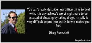 it is to deal with. It is any athlete's worst nightmare to be accused ...
