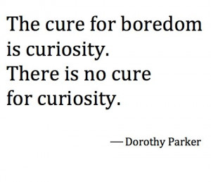 Recently discovered the genius wit of Dorothy Parker. This quote may ...