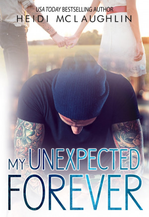 Cover Reveal: My Unexpected Forever by Heidi McLaughlin