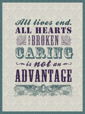 hearts are broken. Caring is not an advantage.