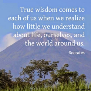 Socrates quote true wisdom life and the world