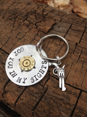 ... quote hand stamped with bullet and gun key chain for the one you love