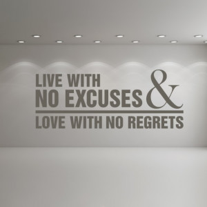 Quotes About Living Life With no Regrets Live Life With no Regrets