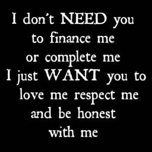 want you... I don't need you