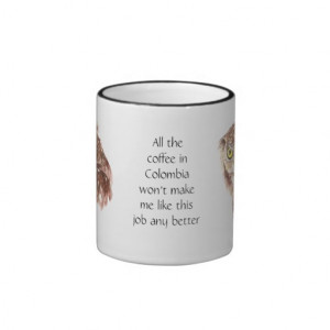Hate My Job Funny Quotes Funny hate my job coffee quote