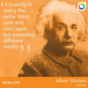 Albert Einstein quote on insanity