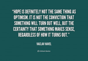 quote-Vaclav-Havel-hope-is-definitely-not-the-same-thing-219105.png