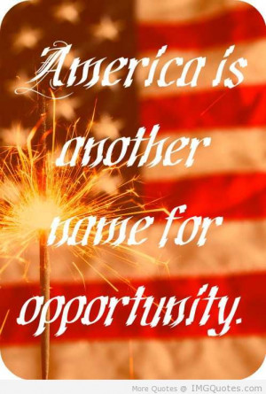 imagesbuddy.com/america-is-another-name-for-opportunity-america-quote ...