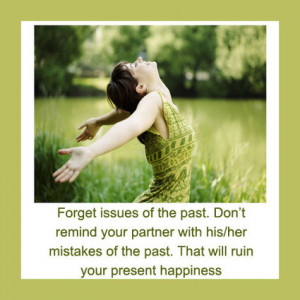 Forget Issues Of The Past. Don’t Remind Your Partner With His,Her ...