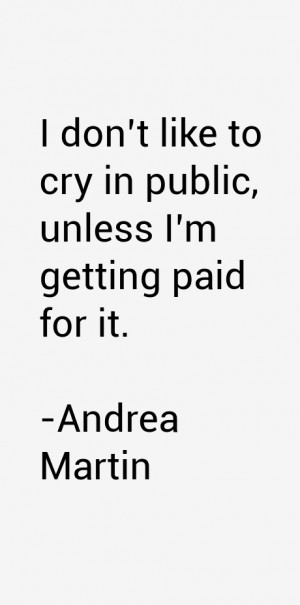 Andrea Martin Quotes & Sayings
