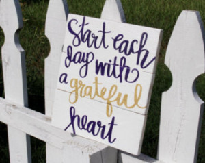 day with a grateful hear t Reclaimed Wood Sign, Pallet Sign, Quotes ...