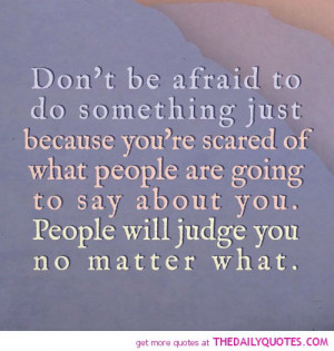 dont-be-afraid-to-do-something-because-youre-scared-life-quotes ...