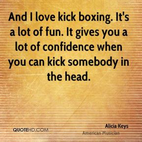 ... -keys-musician-quote-and-i-love-kick-boxing-its-a-lot-of-fun-it.jpg