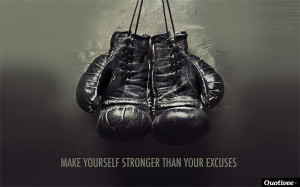 http://quotespictures.com/make-yourself-stronger-than-your-excuses-2/