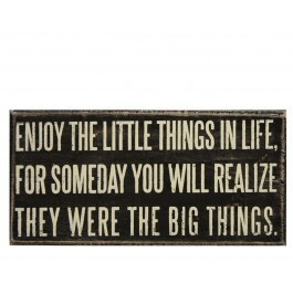 Enjoy the little things in life, for someday you will realize they ...