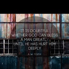 ... until He has hurt him deeply.