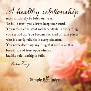 Healthy relationships are based on trust by Brian Tracy with article ...