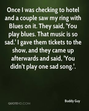 Buddy Guy - Once I was checking to hotel and a couple saw my ring with ...