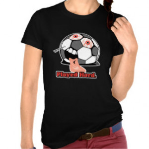 played hard funny deflated soccer ball sports tee shirt