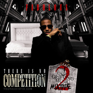 Fabolous There Is No Competition 2: The Grieving Music EP (Artwork ...