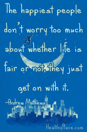 Positive quote: The happiest people don’t worry too much about ...