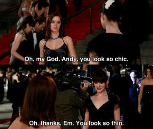 Andy, you look so chic.. ~ The Devil Wears Prada (2006) ~ Movie Quotes