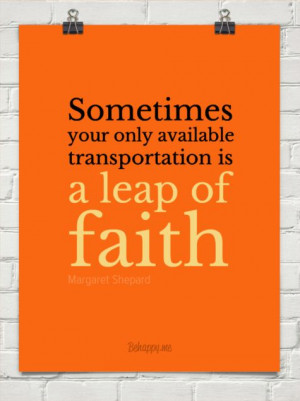 Transportation is a leap of faith by Margaret Shepard #28325