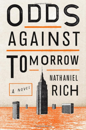 Odds Against Tomorrow by Nathaniel Rich – The Hall Library's ...