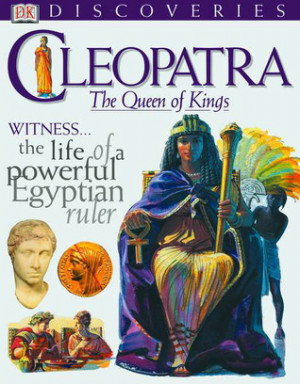 Start by marking “Cleopatra: The Queen of Kings (DK Discoveries ...