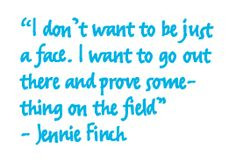 Go Back > Pix For > Famous Softball Quotes From Jennie Finch