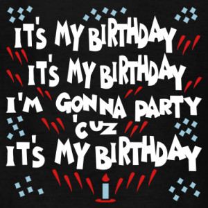 Yep… it’s my birthday. I’m celebrating 29 years…. again (don ...