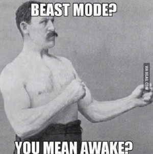 The Manly Man on Beast Mode